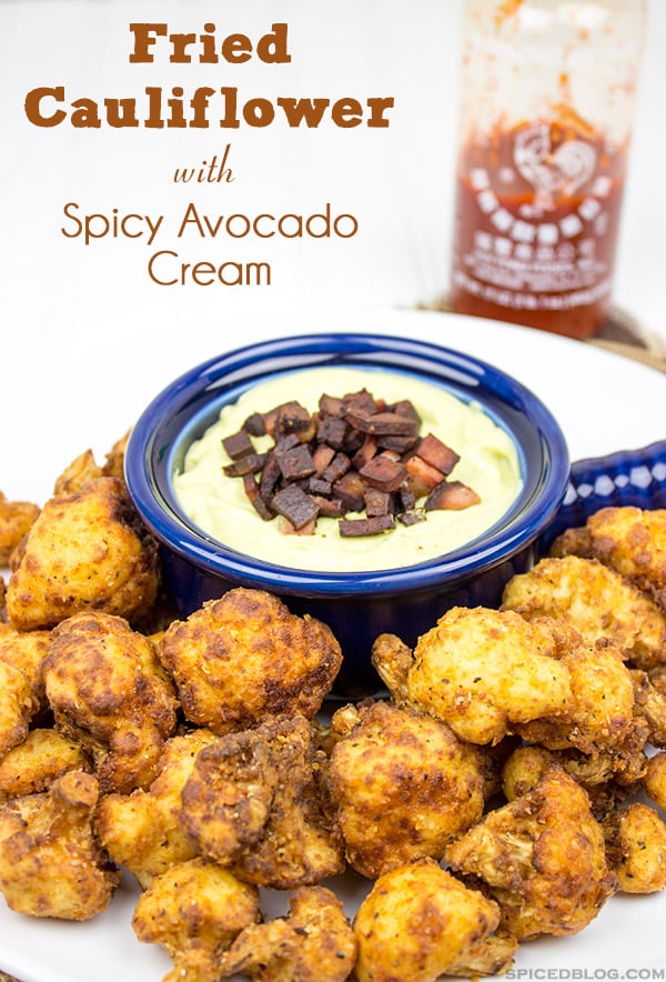 This Fried Cauliflower is paired with a Spicy Avocado Cream to create one delicious appetizer!