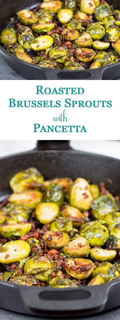 These Roasted Brussels Sprouts with Pancetta aren’t your mom’s Brussels sprouts.