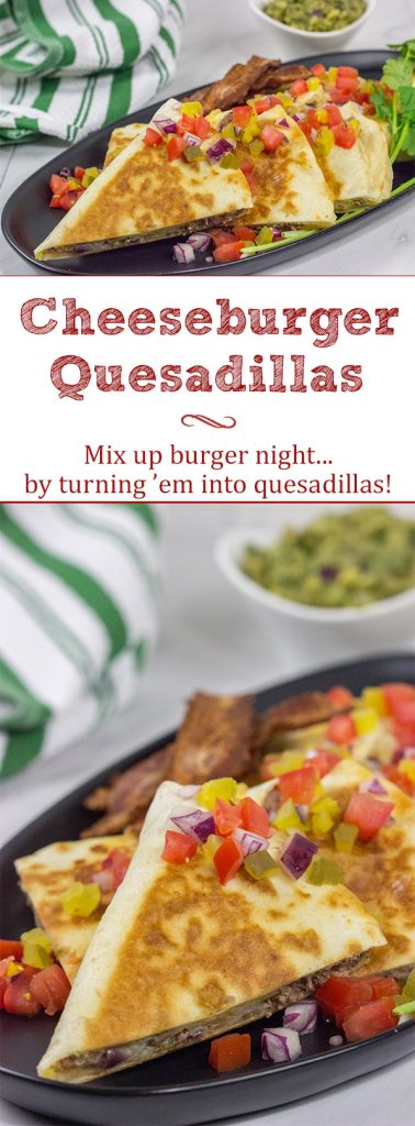 Mix up burger night...by turning 'em into Cheeseburger Quesadillas!
