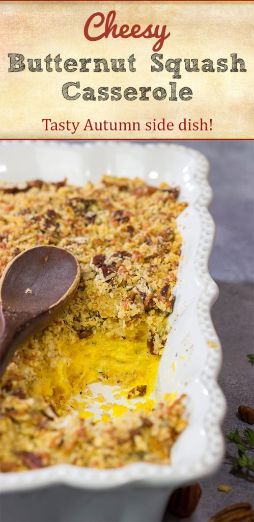 Topped with crunchy pecans, this Cheesy Butternut Squash Casserole is a delicious Autumn side dish. It's now a staple in our house!