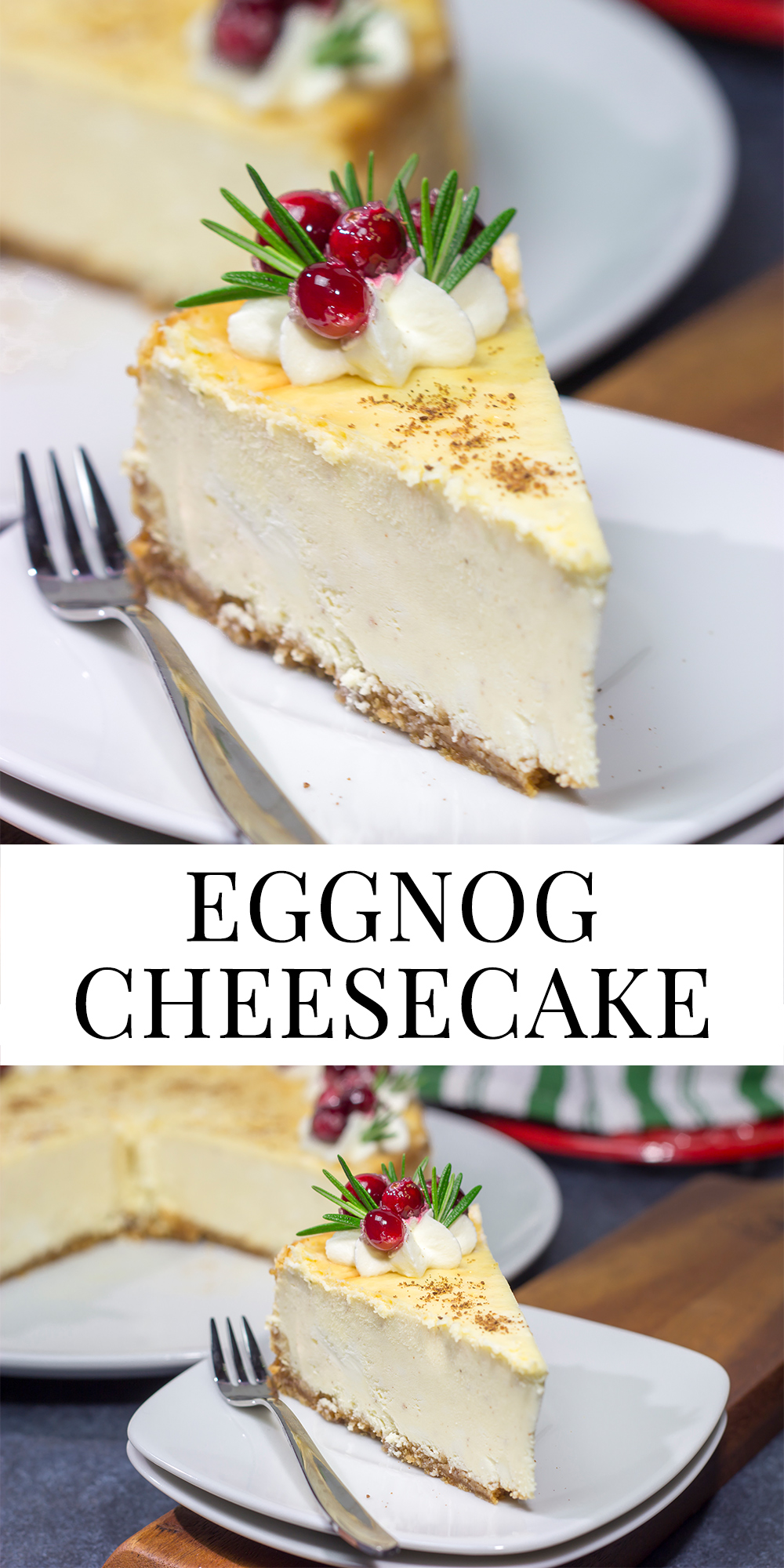 Topped with sugared cranberries and eggnog whipped cream, this Eggnog Cheesecake is a festive way to celebrate the holiday season!