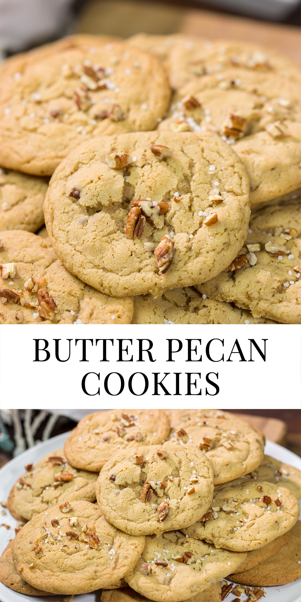 These Butter Pecan Cookies taste just like the ice cream...only in cookie form! They're a little chewy, a little crispy and totally delicious!