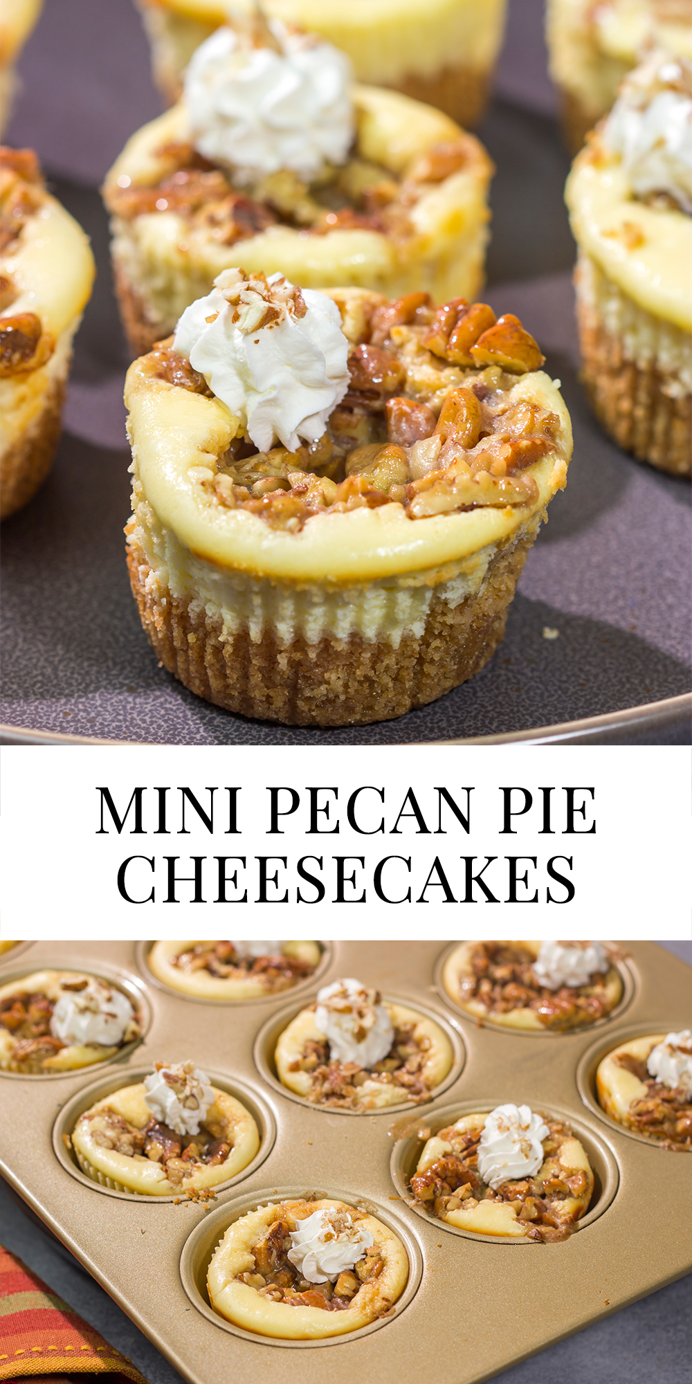 These Mini Pecan Pie Cheesecakes combine creamy cheesecake with crunchy pecan pie topping. This bite-sized dessert is perfect for holiday gatherings!