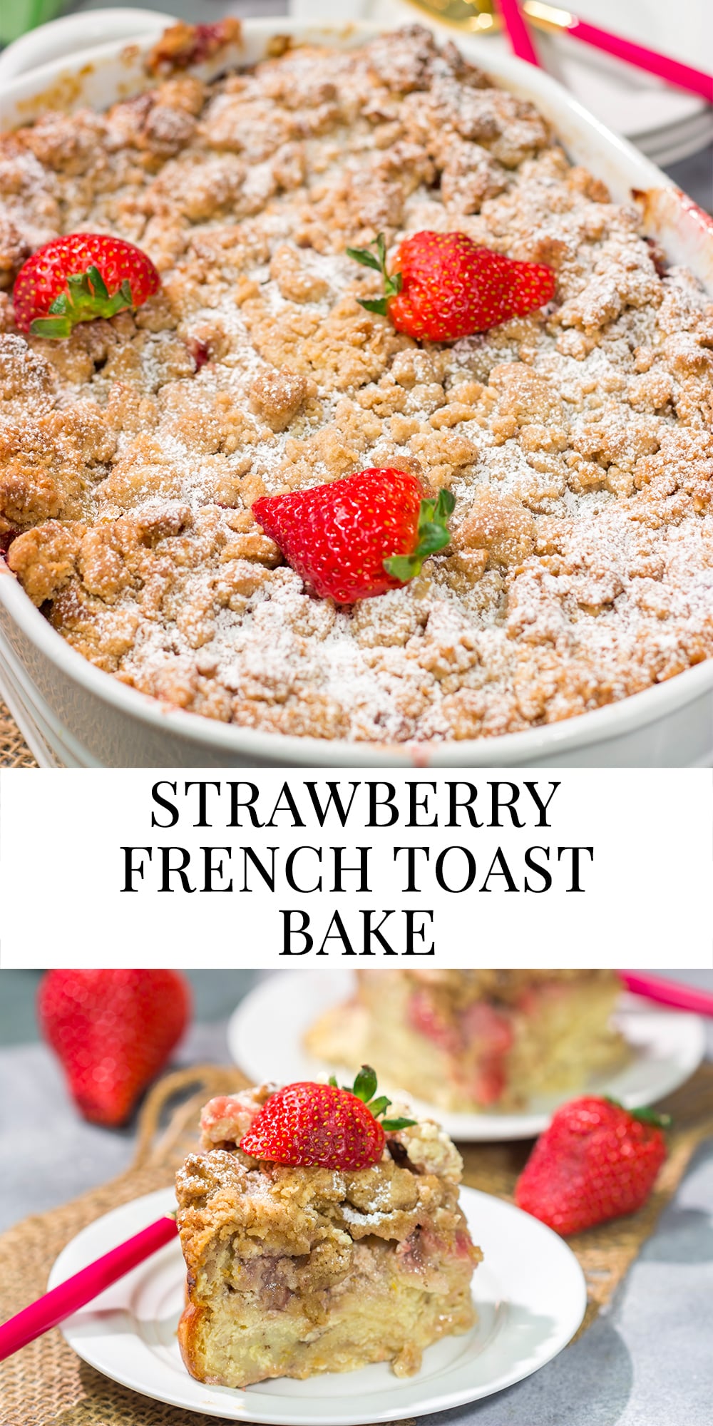 Fresh juicy strawberries combine with a rich custard filling in this Strawberry French Toast Bake. This make-ahead casserole is perfect for weekend breakfast!
